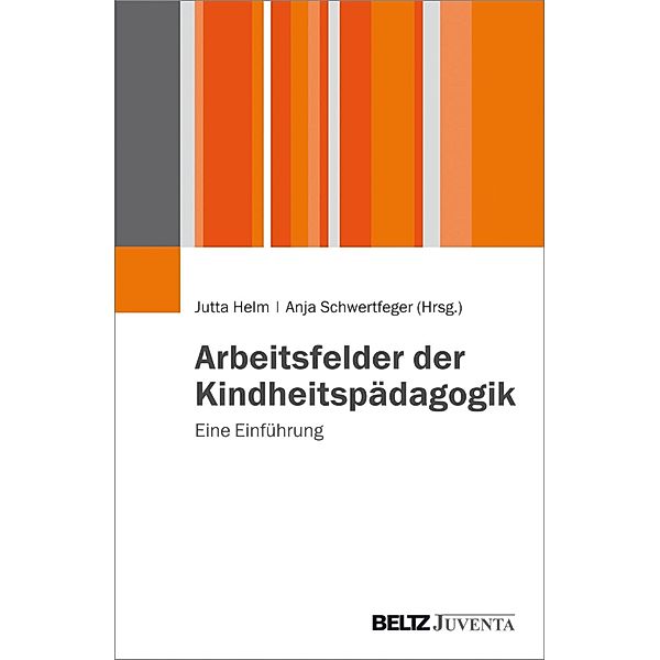 Arbeitsfelder der Kindheitspädagogik