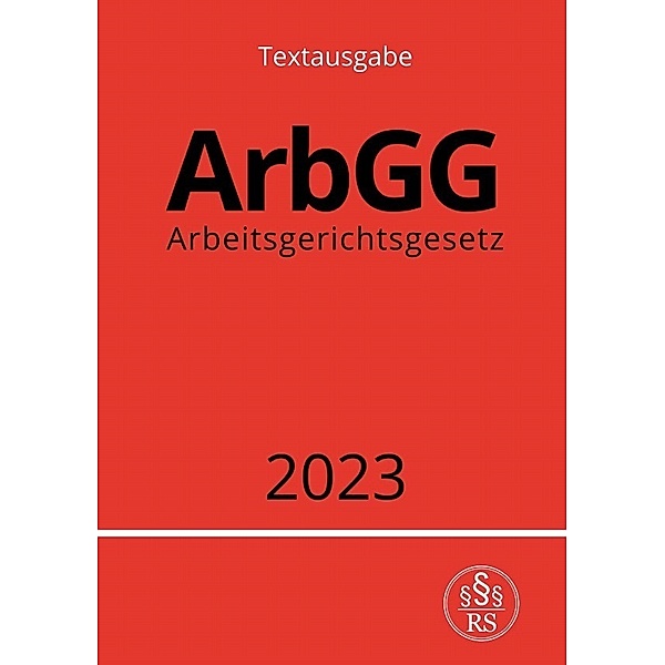 Arbeitsgerichtsgesetz - ArbGG 2023, Ronny Studier