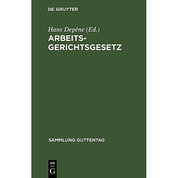 Arbeitsgerichtsgesetz / Sammlung Guttentag Bd.168