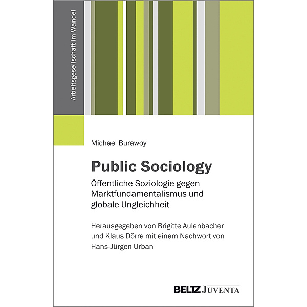 Arbeitsgesellschaft im Wandel / Public Sociology, Michael Burawoy