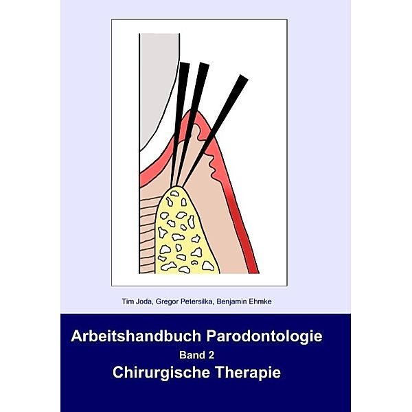 Arbeitshandbuch Parodontologie, Tim Joda, Gregor Petersilka, Benjamin Ehmke