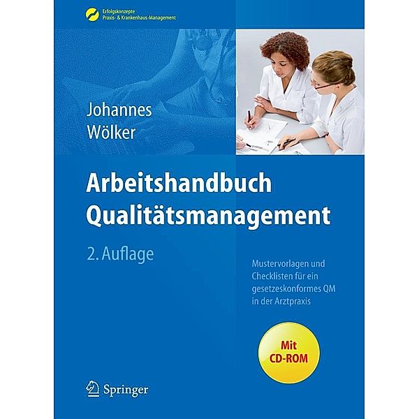 Arbeitshandbuch Qualitätsmanagement / Erfolgskonzepte Praxis- & Krankenhaus-Management, Heike Johannes, Theresia Wölker