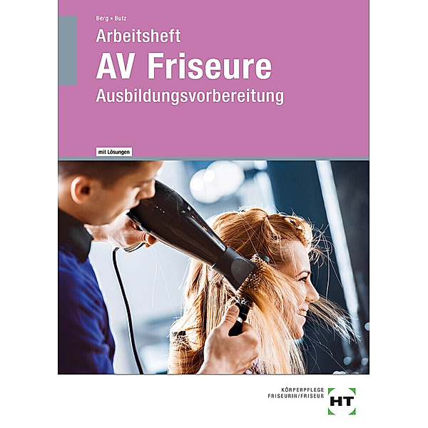 Arbeitsheft AV Friseure / AV Friseure, Leonie Berg, Caroline Butz