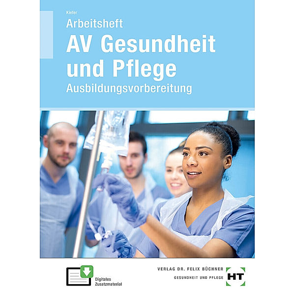 Arbeitsheft AV Gesundheit und Pflege, Anna Kiefer