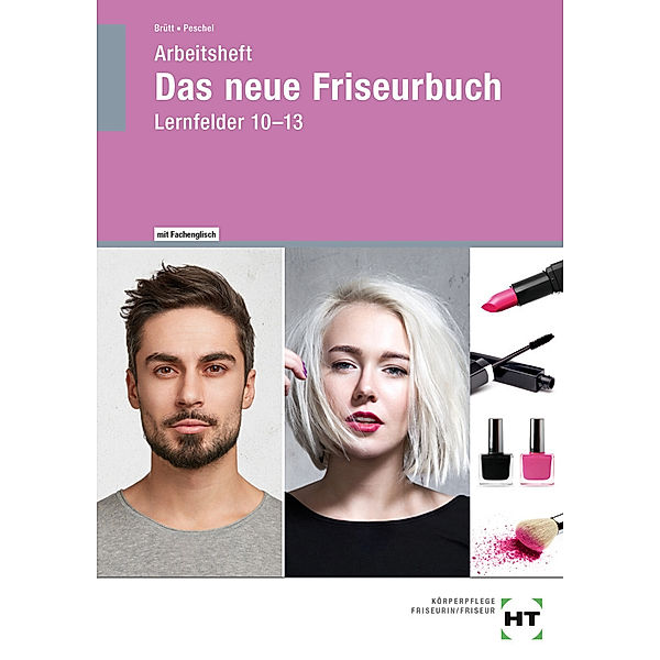 Arbeitsheft Das neue Friseurbuch, Britta Peschel, Jan-Ole Brütt