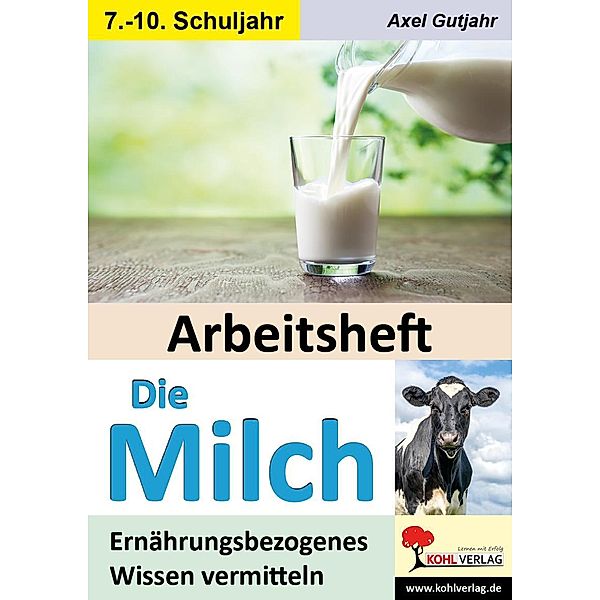 Arbeitsheft Die Milch, Axel Gutjahr