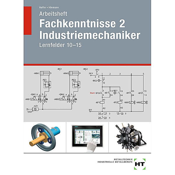 Arbeitsheft Fachkenntnisse 2 Industriemechaniker, Reiner Haffer, Robert Hönmann