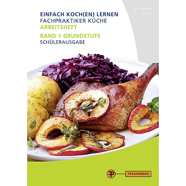 Arbeitsheft Fachpraktiker Küche - Band 1, Angelika Kettmann, Martin Koch