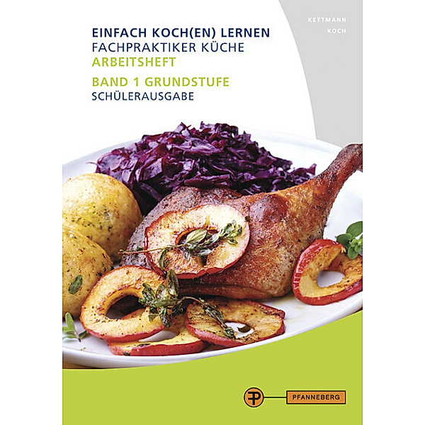 Arbeitsheft Fachpraktiker Küche - Band 1, Angelika Kettmann, Martin Koch