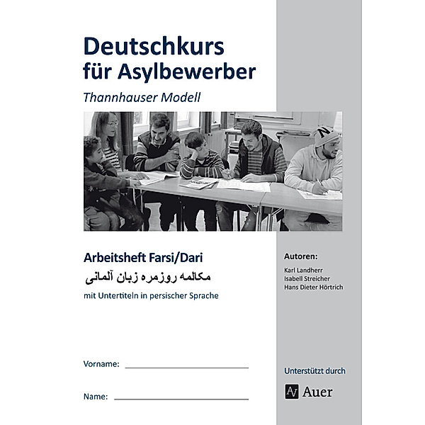 Arbeitsheft Farsi-Dari - Deutschkurs Asylbewerber, K. Landherr, I. Streicher, H. D. Hörtrich