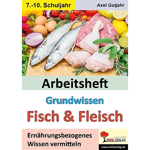 Arbeitsheft Grundwissen Fisch & Fleisch, Axel Gutjahr