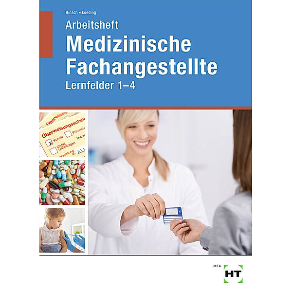 Arbeitsheft Medizinische Fachangestellte, Andrea Hinsch, Ingrid Loeding