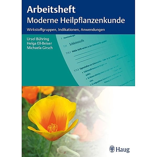 Arbeitsheft Moderne Heilpflanzenkunde, Ursel Bühring, Helga Ell-Beiser, Michaela Girsch
