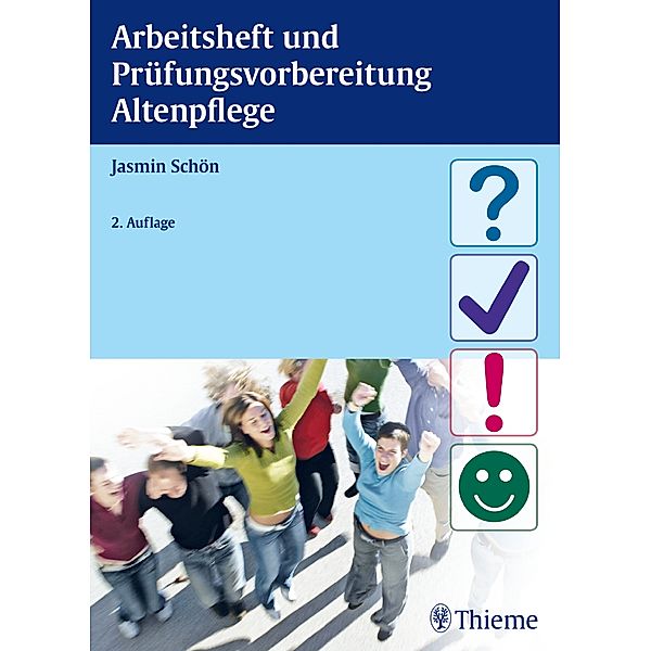 Arbeitsheft und Prüfungsvorbereitung Altenpflege, Jasmin Schön