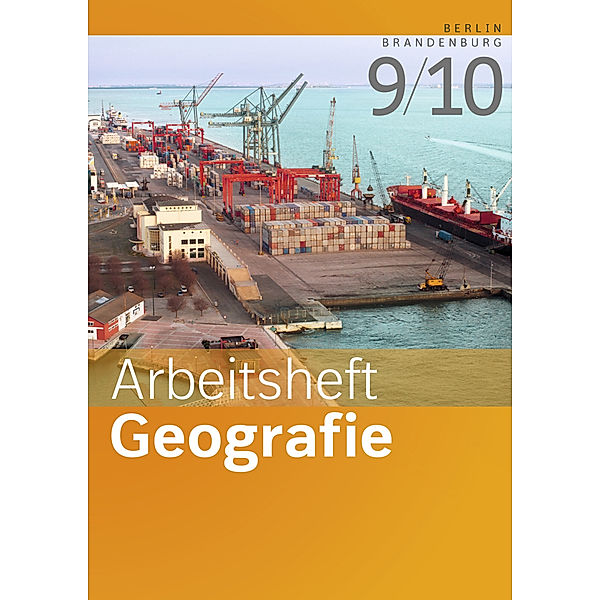 Arbeitshefte Geografie - Ausgabe 2016 für Berlin und Brandenburg
