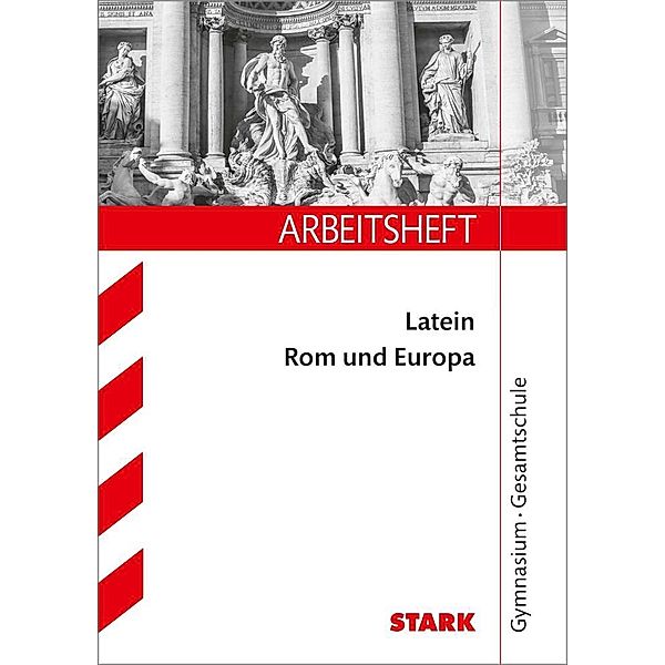 Arbeitshefte / STARK Arbeitsheft Gymnasium - Latein: Rom und Europa, Michael Feller