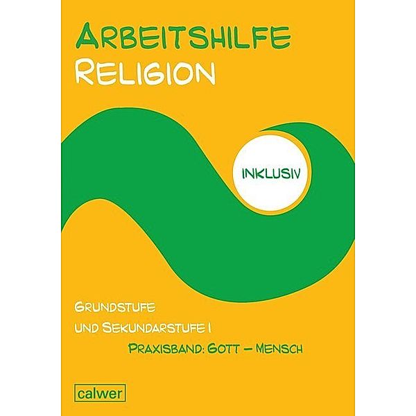 Arbeitshilfe Religion inklusiv, Anita Müller-Friese, Wolfhard Schweiker