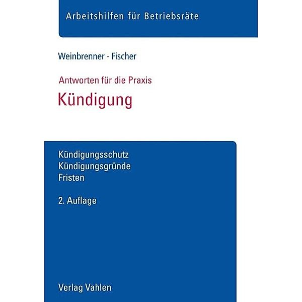 Arbeitshilfen für Betriebsräte / Kündigung, Lars Weinbrenner, Johan Fischer