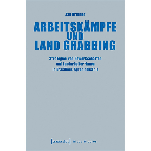 Arbeitskämpfe und Land Grabbing, Jan Brunner