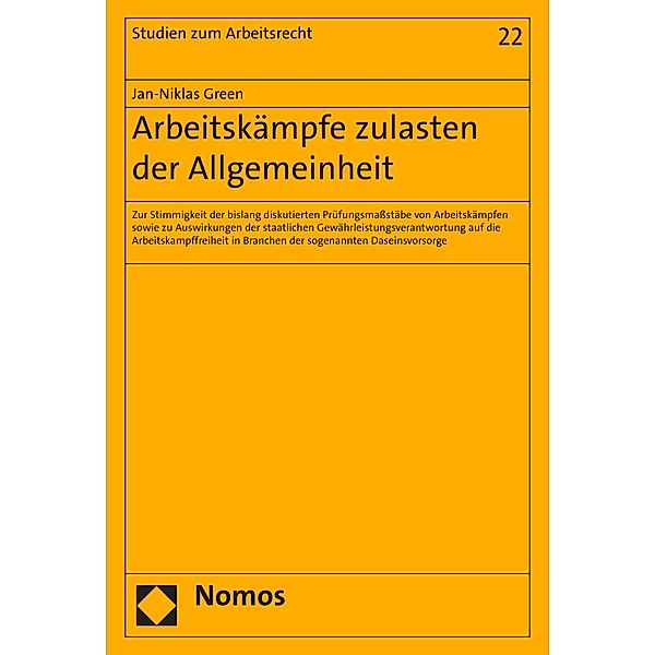 Arbeitskämpfe zulasten der Allgemeinheit / Studien zum Arbeitsrecht Bd.22, Jan-Niklas Green