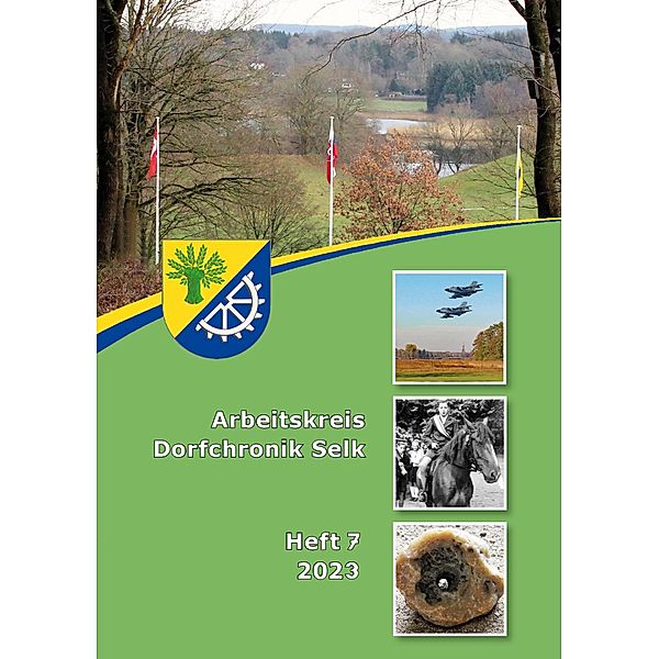 Arbeitskreis Dorfchronik Selk / Arbeitskreis Dorfchronik Selk Bd.7, Jürgen Warnecke