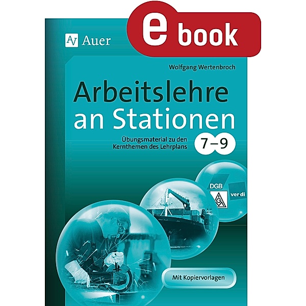 Arbeitslehre an Stationen Klasse 7-9 / Stationentraining SEK, Wolfgang Wertenbroch
