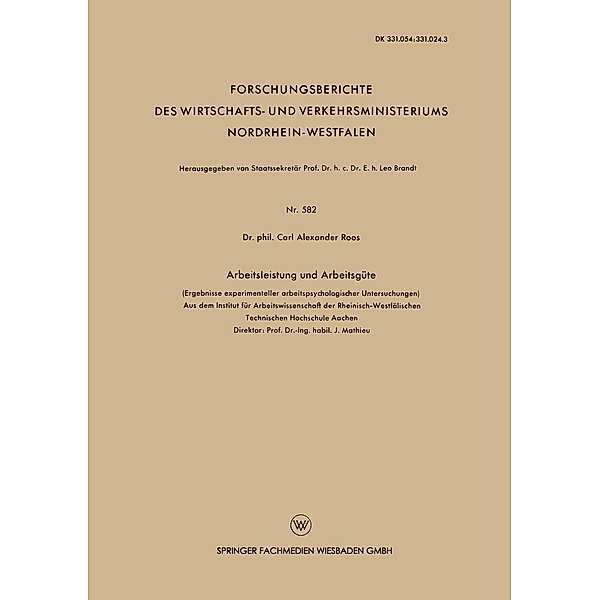 Arbeitsleistung und Arbeitsgüte / Forschungsberichte des Wirtschafts- und Verkehrsministeriums Nordrhein-Westfalen Bd.582, Carl Alexander Roos