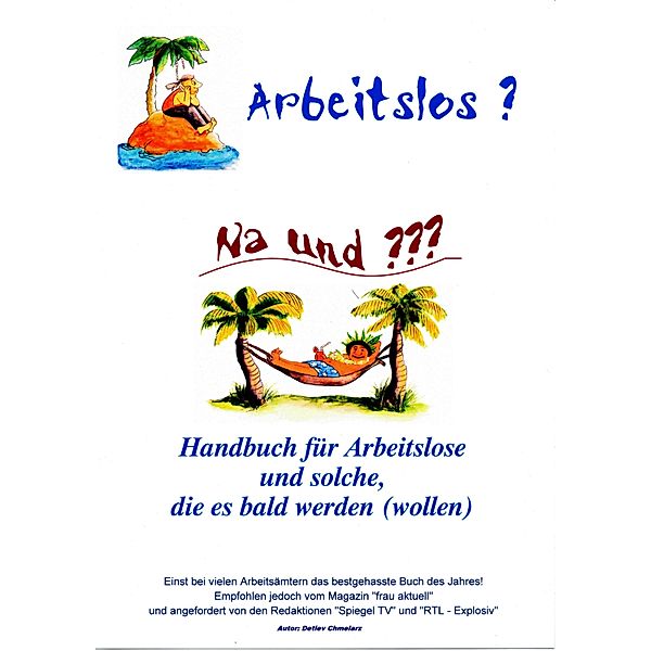 Arbeitslos? Na Und?, Detlev Chmelarz