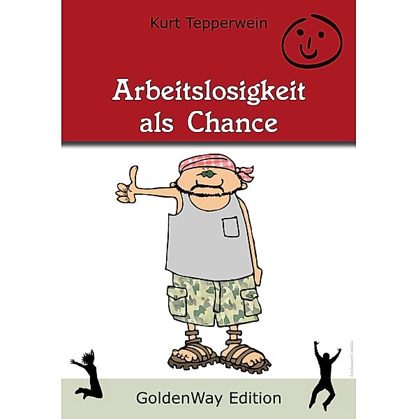 Arbeitslosigkeit als Chance, Kurt Tepperwein