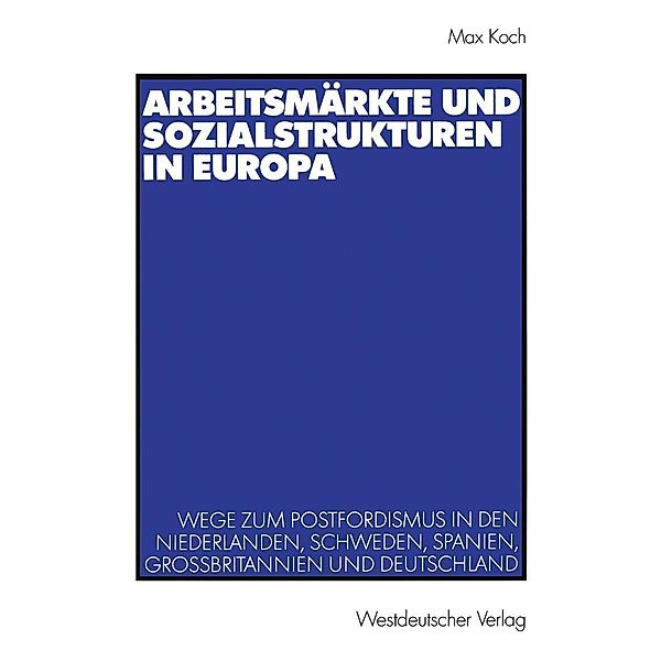 Arbeitsmärkte und Sozialstrukturen in Europa, Max Koch