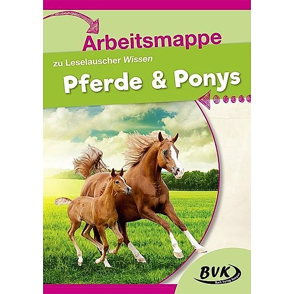 Arbeitsmappe zu Leselauscher Wissen Pferde und Ponys, Buch Verlag Kempen BVK