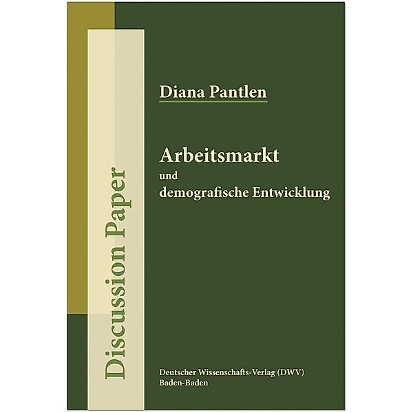 Arbeitsmarkt und demografische Entwicklung, Diana Pantlen