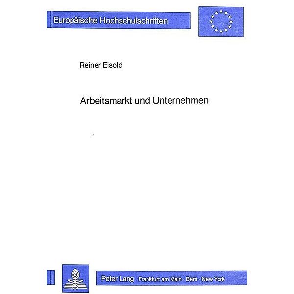 Arbeitsmarkt und Unternehmen, Reiner Eisold