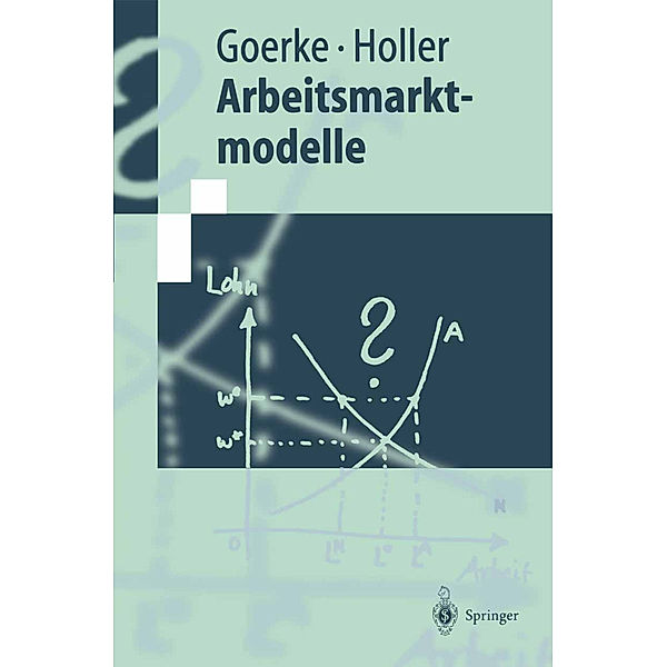 Arbeitsmarktmodelle, Laszlo Goerke, Manfred J. Holler