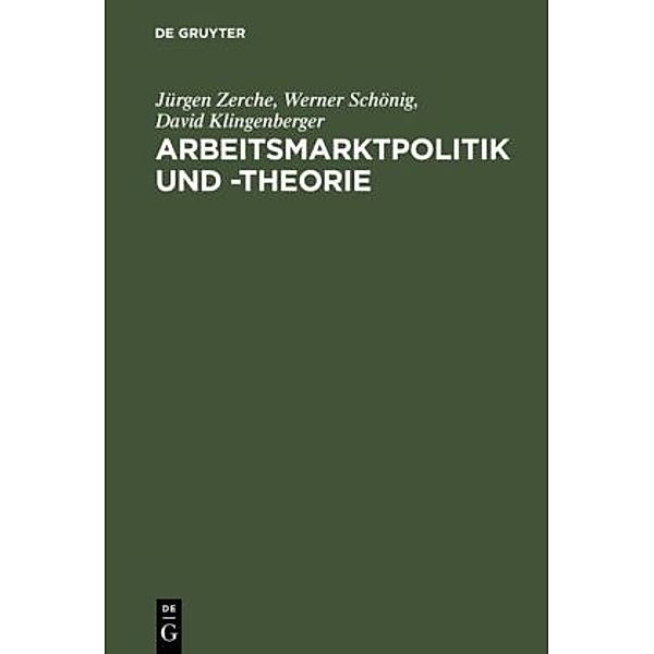 Arbeitsmarktpolitik und -theorie, Jürgen Zerche, Werner Schönig, David Klingenberger