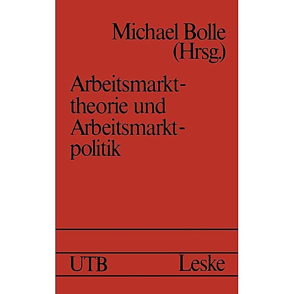 Arbeitsmarkttheorie und Arbeitsmarktpolitik / Uni-Taschenbücher Bd.572