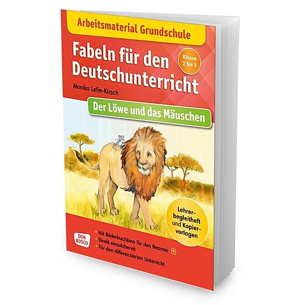 Arbeitsmaterial Grundschule. Fabeln für den Deutschunterricht: Der Löwe und das Mäuschen. Eine Fabel von Äsop, m. 1 Beil, Monika Lefin-Kirsch