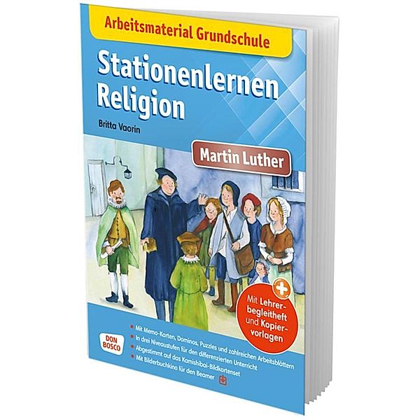 Arbeitsmaterial Grundschule. Stationenlernen Religion: Martin Luther, m. 1 Beilage, Britta Vaorin