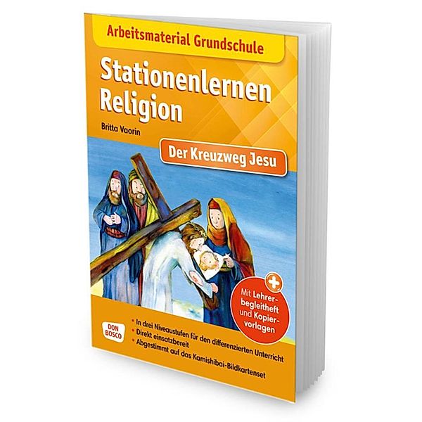 Arbeitsmaterial Grundschule. Stationenlernen Religion: Der Kreuzweg Jesu, m. 1 Beilage, Britta Vaorin