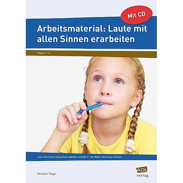 Arbeitsmaterial: Laute mit allen Sinnen erarbeiten, m. 1 CD-ROM, Christine Tröger