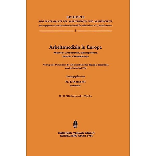 Arbeitsmedizin in Europa, Allgemeine Arbeitsmedizin, Silikoseprobleme, Spezielle Arbeitspathologie / Beihefte zum Zentralblatt für Arbeitsmedizin und Arbeitsschutz