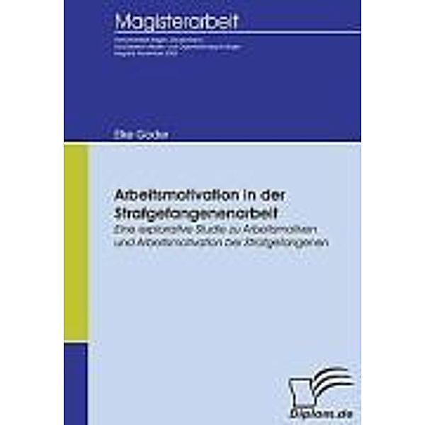 Arbeitsmotivation in der Strafgefangenenarbeit, Elke Goder