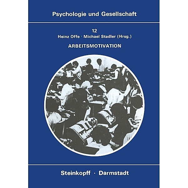 Arbeitsmotivation / Psychologie und Gesellschaft Bd.12