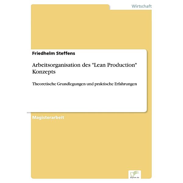 Arbeitsorganisation des Lean Production Konzepts, Friedhelm Steffens