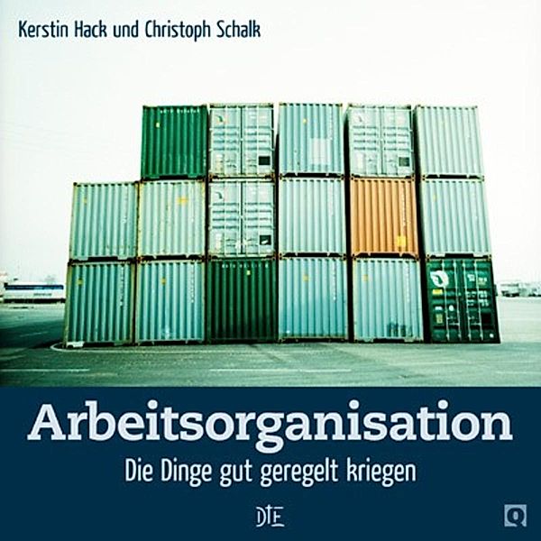 Arbeitsorganisation / Quadro, Kerstin Hack, Christoph Schalk