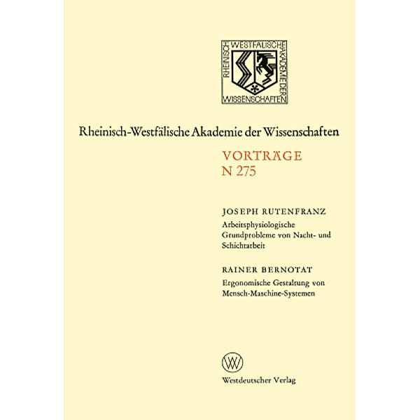 Arbeitsphysiologische Grundprobleme von Nacht- und Schichtarbeit. Ergonomische Gestaltung von Mensch-Maschine-Systemen, Joseph Rutenfranz