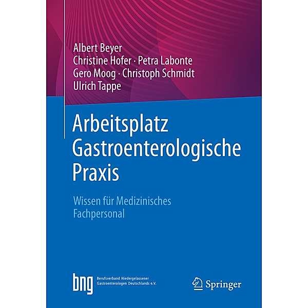 Arbeitsplatz Gastroenterologische Praxis, Albert Beyer, Christine Hofer, Petra Labonte, Gero Moog, Christoph Schmidt, Ulrich Tappe