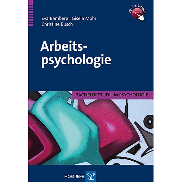 Arbeitspsychologie, Eva Bamberg, Christine Busch, Gisela Mohr