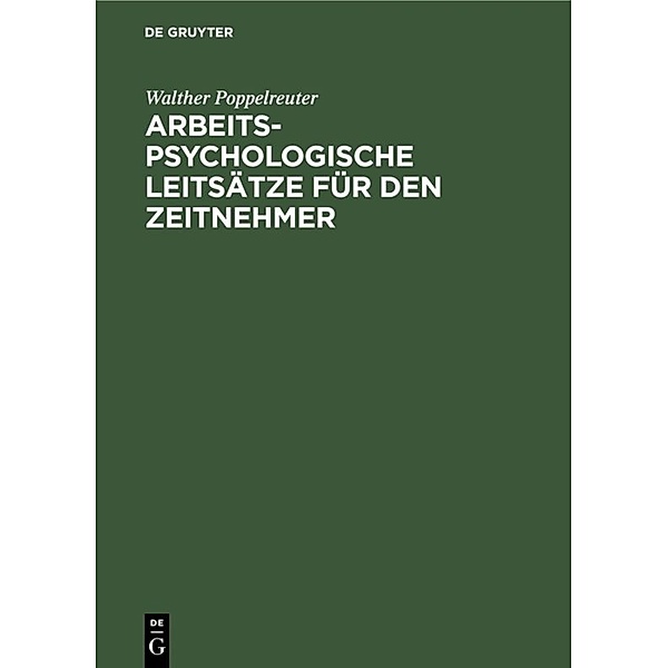 Arbeitspsychologische Leitsätze für den Zeitnehmer, Walther Poppelreuter