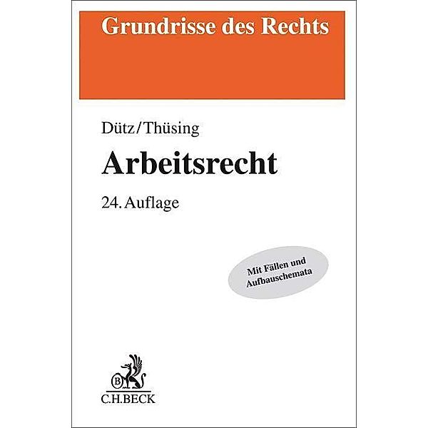 Arbeitsrecht, Wilhelm Dütz, Gregor Thüsing